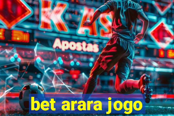 bet arara jogo